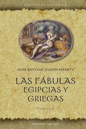 Las fábulas egipcias y griegas, Antoine Joseph Pernety - OBELISCO EDICIONES