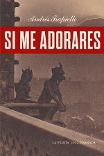 Si me adorares, Andrés Trapello - COMARES