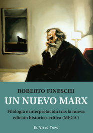 Un nuevo Marx, Roberto Fineschi - EL VIEJO TOPO