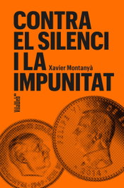 Contra el silenci i la impunitat, Xavier Montanyà - VILAWEB