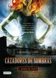 DESTINO INFANTIL, Ciudad de hueso, Cassandra Clare - DESTINO INFANTIL