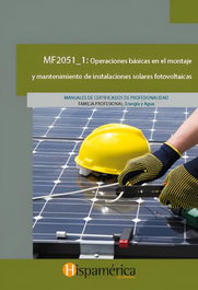 HISPAMERICA BOOKS, Operaciones básicas en el montaje y mantenimiento de instalaciones solares fotovoltaicas, Andrés Capita - HISPAMERICA BOOKS
