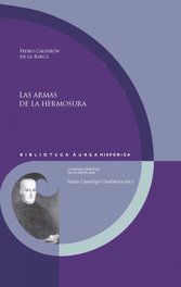 Las armas de la hermosura, Pedro Calderón de la Barca - IBEROAMERICANA - VERVUERT