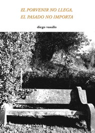 DIFACIL, El porvenir no llega, el pasado no importa, Diego Vasallo - DIFACIL