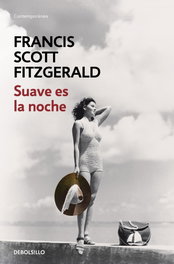 Suave es la noche, Francis Scott Fitzgerald - DEBOLSILLO