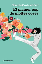 El primer cop de moltes coses, AA.VV. - LA CAMPANA