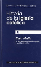 Historia de la Iglesia católica.II.Edad Media (800-1303): la cristiandad en el mundo europeo y feuda, Ricardo García-Villoslada - BIBL.AUTORES CRISTIANOS
