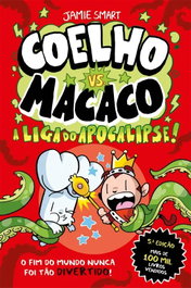 PORTO EDITORA, Coelho vs. Macaco - A Liga do Apocalipse! - Livro 3