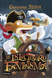 DESTINO INFANTIL LA ISLA DEL TESORO FANTASMA, Geronimo Stilton