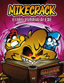 El libro prohibido de Exe, Mikecrack - MARTINEZ ROCA