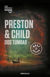 Dos tumbas, Douglas Preston, Lincoln - DEBOLSILLO