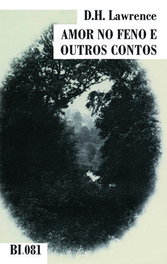 Amor no Feno e Outros Contos, D.H. Lawrence - BIBLIOTECA EDIT.INDEPENDENTES