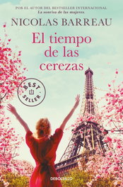 El tiempo de las cerezas, Nicolas Barreau - DEBOLSILLO