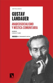 Anarcosocialismo y mística comunitaria, Gustav Landauer - CATARATA