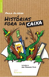 HISTÓRIAS FORA DA CAIXA, Paula Oliveira/Silva,Ana Morgana - ALFARROBA