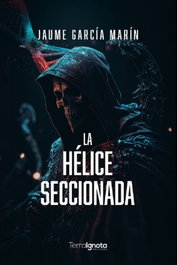 TERRA IGNOTA, La hélice seccionada, Jaume García Marín - TERRA IGNOTA
