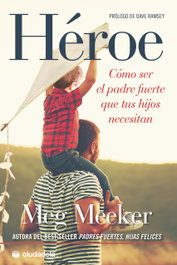 HÉROE, Meg Meeker - CIUDADELA