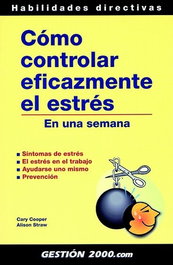 Cómo controlar eficazmente el estrés, Cary Cooper - GESTION 2000
