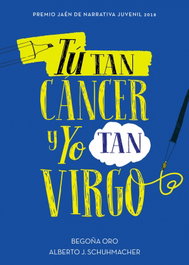 Tú tan Cáncer y yo tan Virgo, Begoña Oro; Alberto J. Schuhmacher - MONTENA