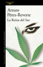 La Reina del Sur, Arturo Pérez-Reverte - ALFAGUARA