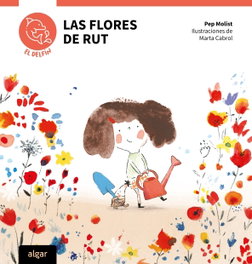 Las flores de rut, Pep Molist - Algar Editorial