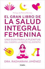 GRIJALBO El gran libro de la salud integral femenina