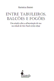 Entre tabuleiros, balcões e fogões, Rafaela Basso - ALAMEDA