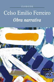 Obra narrativa, Celso Emilio Ferreiro - XERAIS