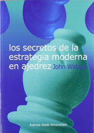 LA CASA DE AJEDREZ Los secretos de la estrategia moderna