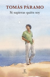 Si supieras quién soy, Tomás Páramo - ESPASA CALPE