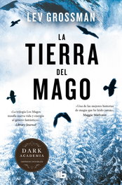 La tierra del mago, Lev Grossman - EDICIONES B