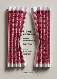 El juego en escena, Isidro Ferrer - NORDICA LIBROS