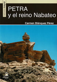 Petra y el reino Nabateo, Carmen Blánquez Pérez - DILEMA