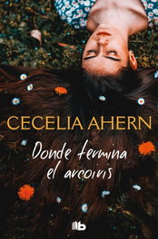 Dónde termina el arco iris, Cecelia Ahern - B DE BOLSILLO
