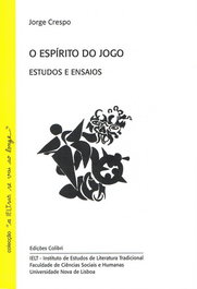 O Espírito do Jogo - Estudos e Ensaios, Jorge Crespo - EDIÇOES COLIBRI