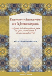 Encuentros y desencuentros con la frontera imperial, Carmen Fernández Salvador - IBEROAMERICANA - VERVUERT