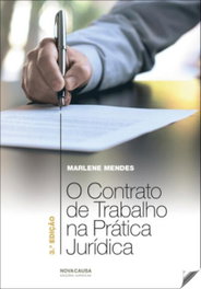NOVA CAUSA, O contrato de trabalho na pratica juridica - 3ª Edición