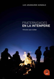 Fraternidades en la intemperie, Luis A. Aranguren Gonzalo - KHAF EDICIONES