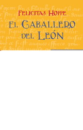 SIRUELA, EL CABALLERO DEL LEÓN, Felicitas Hoppe - SIRUELA