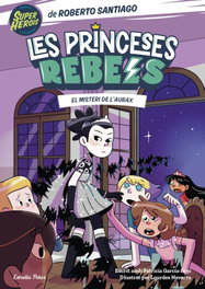 ESTRELLA POLAR, Princeses Rebels 5. El misteri de l'Aurax, Roberto Santiago - ESTRELLA POLAR