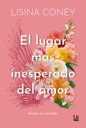 El lugar más inesperado del amor, Lisina Coney - RBA
