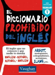 VAUGHAN, El Diccionario Prohibido del inglés - Mark McKinnon