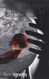 EMBRIONES, Fausto Valdés, Salvador - TERRA IGNOTA