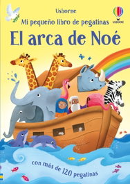 USBORNE, El Arca de Noé (Mi pequeño libro de pegatinas)