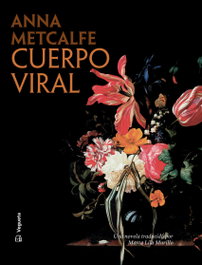 Cuerpo viral, Anna Metcalfe - VEGUETA EDICIONES