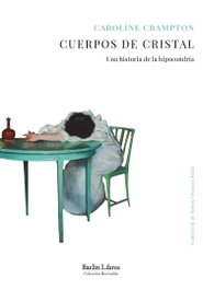 Cuerpos de cristal, Caroline Crampton - BARLIN