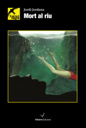 Mort al riu, Jordi Jordana - VOLIANA EDICIONS