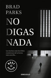 No digas nada, Brad Parks - DEBOLSILLO