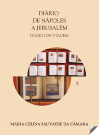 Diario de Nápoles a Jerusalem, Maria Celina Sauvayre Da Camara - EDIÇOES ESGOTADAS