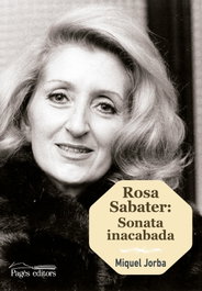Rosa Sabater: Sonata inacabada, Miquel Jorba - PAGES EDITORS